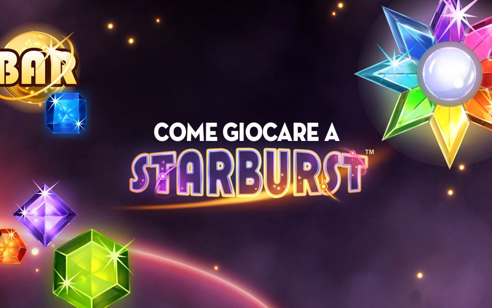 Starburst Slot: Una Guida Completa per Principianti